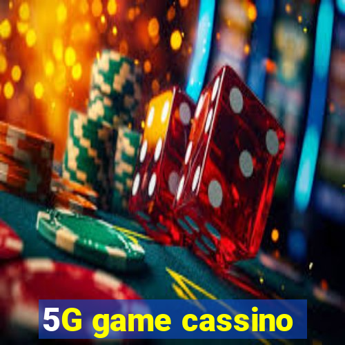 5G game cassino